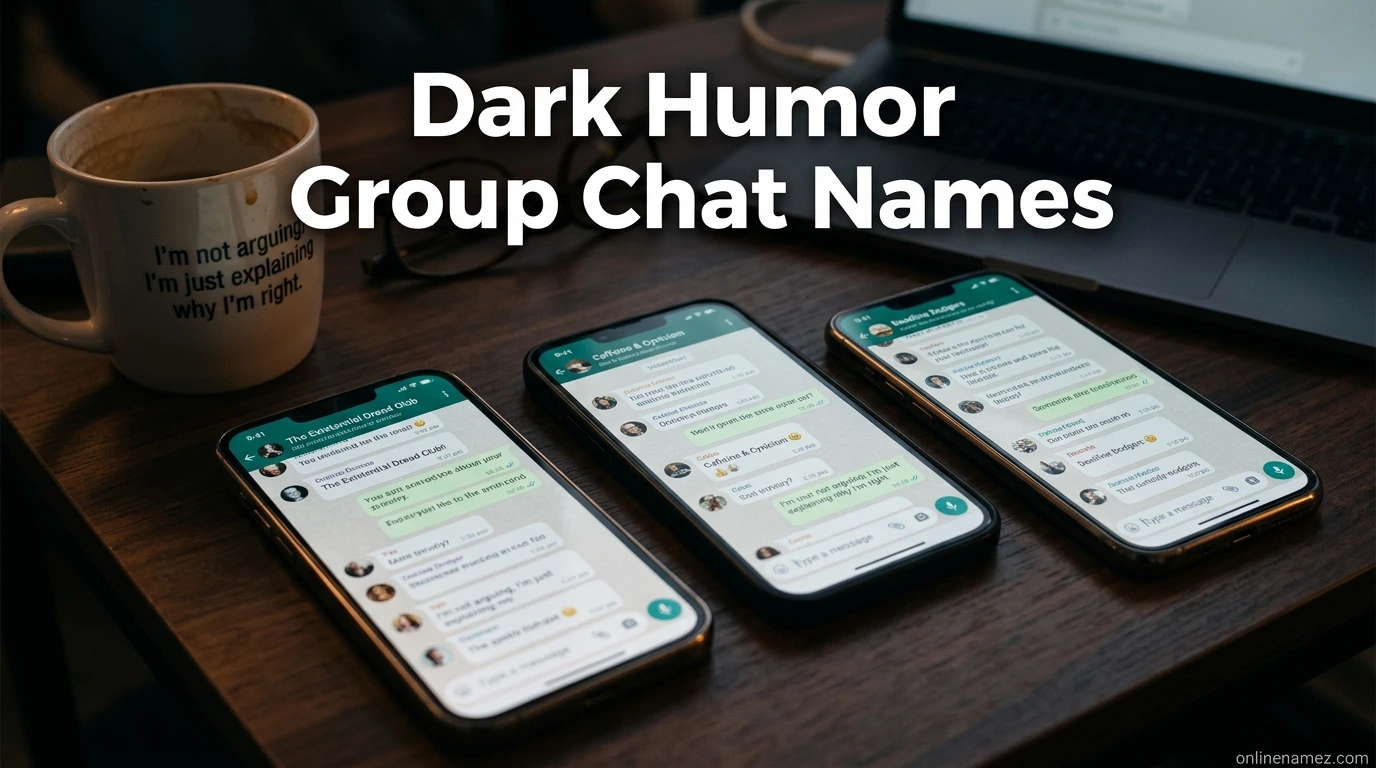Dark Humor Group Chat Names