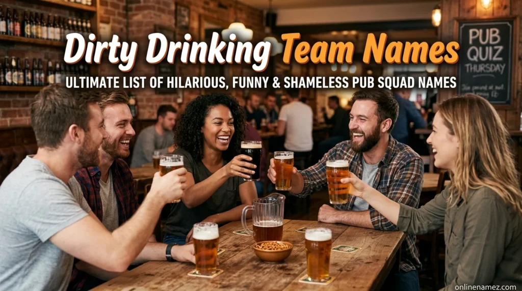 Dirty Drinking Team Names