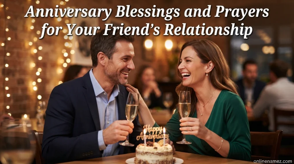 Anniversary Blessings and Prayers for Your Friendβs Relationship