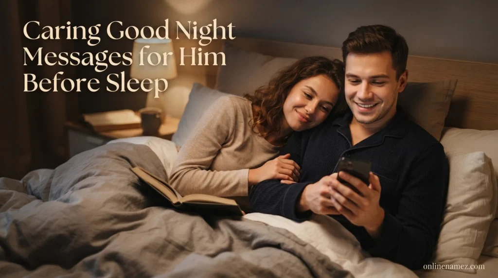 Caring Good Night Messages for Him Before Sleep