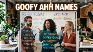 Goofy Ahh Names