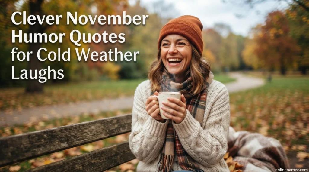 Clever November Humor Quotes for Cold Weather Laughs