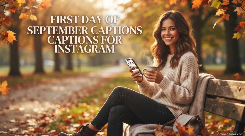 First Day of September Captions for Instagram