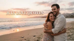 July Love Quotes