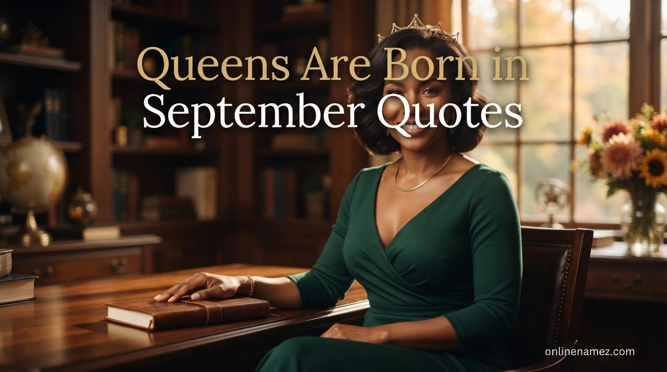 Queens Are Born in September Quotes