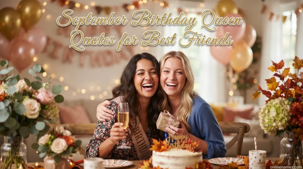 September Birthday Queen Quotes for Best Friends