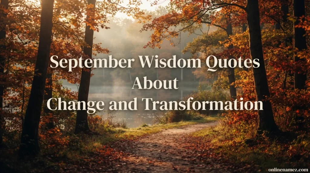 September Wisdom Quotes About Change and Transformation